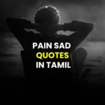 Pain Sad Quotes in Tamil